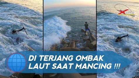 Terekam Jelas Seorang Pemancing Di Terjang Ombak Saat Memancing INI YG