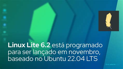 Linux Lite Est Programado Para Ser Lan Ado Em De Novembro