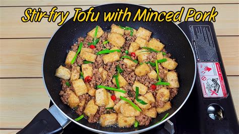 Stir Fry Tofu With Minced Pork Youtube