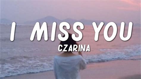 Czarina I Miss You Lyrics Youtube Music