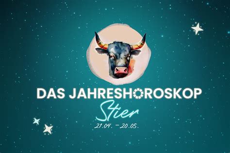 Jahreshoroskop Das Stier Jahreshoroskop Tirol