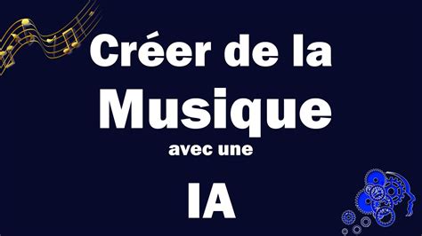 TUTO CREER De La MUSIQUE Avec Une IA Gratuitement YouTube