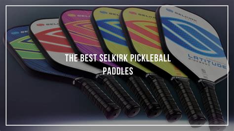 Top 5 Best Selkirk Pickleball Paddle Reviews Selkirk Pickleball