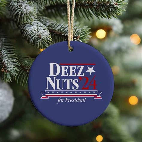 Deez Nuts 2024 For President Blue 2023 Christmas Ornament Honateez