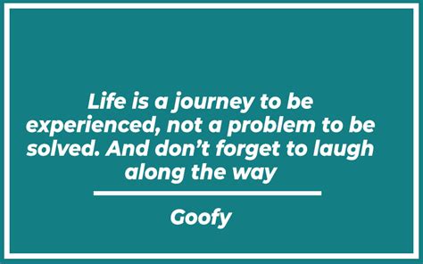 115 Best Goofy Quotes With Commentary Burning For Success