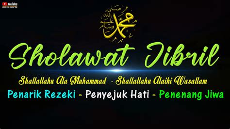 Sholawat Jibril Penarik Rezeki Pengabul Segala Hajat Sholawat Nabi