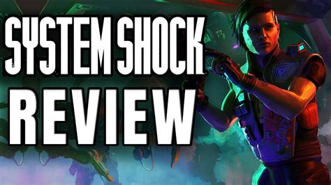 System Shock Remake Review The Final Verdict Youtube