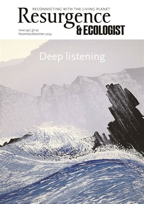 Resurgence • Issue 347 - Deep Listening