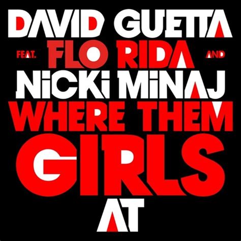 New Video David Guetta Where Them Girls At Ft Nicki Minaj Flo