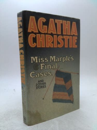 Miss Marple S 6 Final Cases And 2 Other Stories Christie Agatha