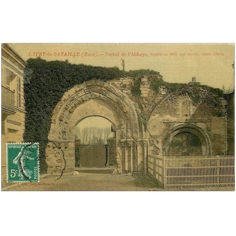 27 IVRY LA BATAILLE Portail de l Abbaye Carte toilée vers 1910