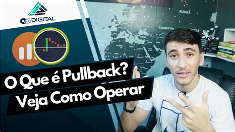 O Que Pullback Saiba Como Operar Op Es Bin Rias