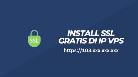 Cara Install SSL Di IP VPS Gratis