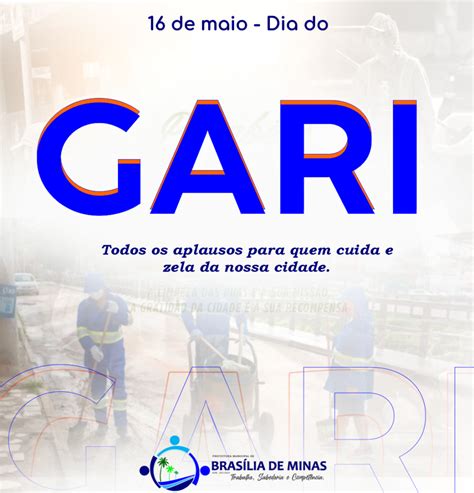 16 DE MAIO DIA DO GARI Prefeitura de Brasília de Minas