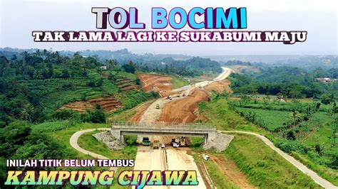 Update Progres Tol Bocimi Seksi 2 Sukabumi 21 September 2022 Tol