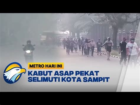 Kabut Asap Pekat Selimuti Kota Sampit YouTube