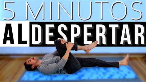 Mejores Estiramientos Al Despertar Rutina De Minutos Youtube