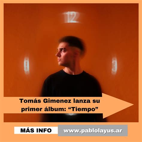 Tomás Gimenez lanza su primer álbum Tiempo Pablo Layús