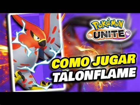 TALONFLAME POKEMON UNITE GUIA COMPLETATALONFLAME BUILDObjeto Mejores