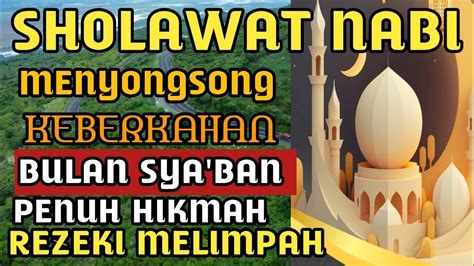 Saatnya Bersholawat Nabi Mengharap Syafaat Dan Berkah Hidup Damai Dan