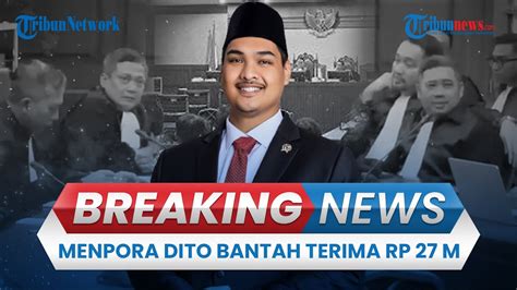 BREAKING NEWS Menpora Dito Ariotedjo Bantah Terima Aliran Uang Rp 27