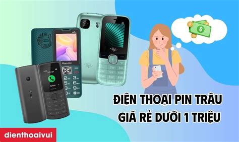 Điện thoại pin trâu giá rẻ dưới 1 triệu mua ở đâu