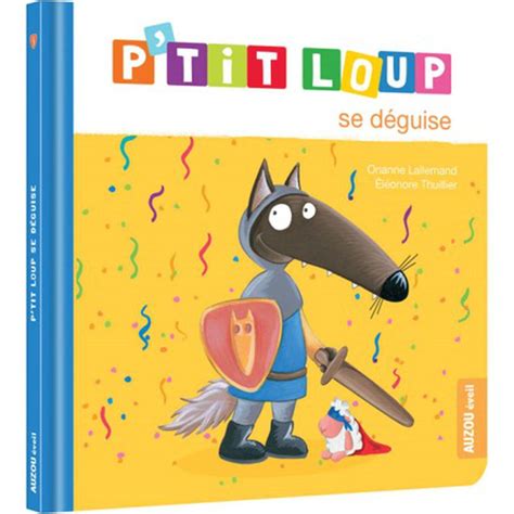 Livre P Tit Loup Se D Guise Le Livre Prix Carrefour