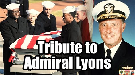 Tribute To Admiral James Ace Lyons Usn Ret Youtube