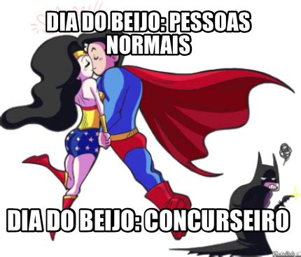 Meme Creator Funny Dia Do Beijo Pessoas Normais Dia Do Beijo