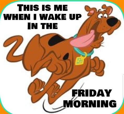 Good Morning Friday Scoby Doo Cartoon Characters Quotes Daffy Duck