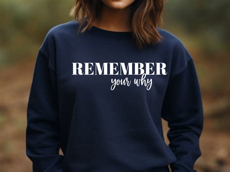 Remember Your Why Sweatshirt Tshirt Longsleeve Inspirational Sweater