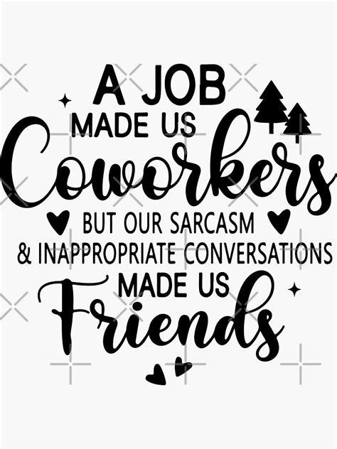 A Job Made Us Coworkers But Our Potty Mouths And Inappropriate