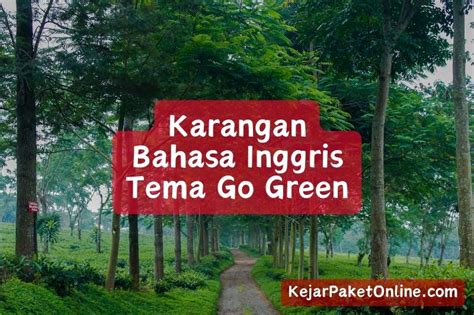 Karangan Bahasa Inggris Tentang Go Green Dan Artinya