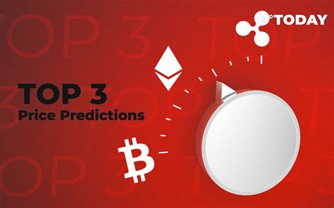 Top 3 Price Predictions Btc Eth Xrp — Coming Back To Previous Levels