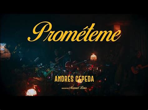 Andrés Cepeda Prométeme Video Oficial YouTube