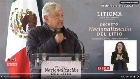 El Presidente De M Xico Nacionaliza El Litio Por Decreto