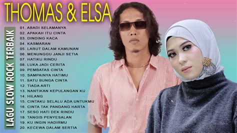 Elsa Pitaloka Thomas Arya Full Album Terbaru 2021 FULL ALBUM SLOW