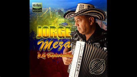 Jorge Meza Y La Tropicolombia La Cumbia De Sonido Ursus Candela Youtube