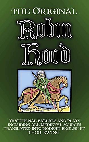 The Original Robin Hood Traditional Ballads And Plays Including All