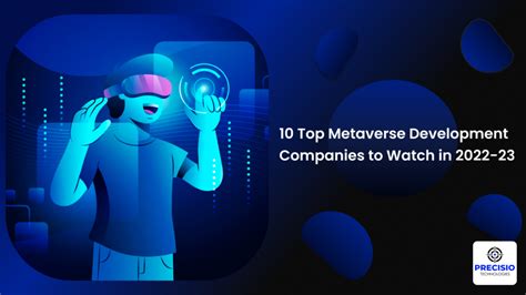 Top Metaverse Development Companies To Watch In