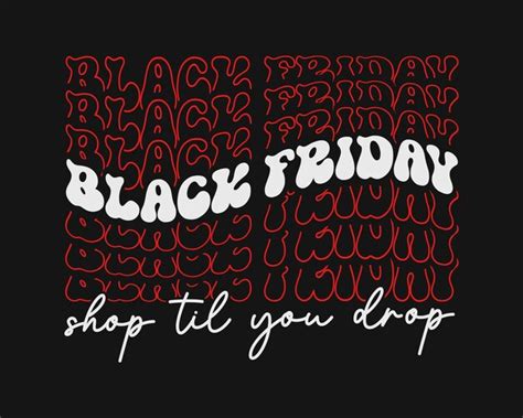 Premium Vector Black Friday Shop Til You Drop Retro Groovy Outlined