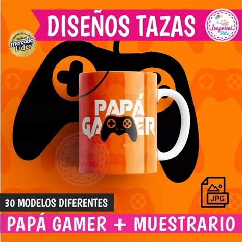 Plantillas Papá Gamer Sublimar Tazas Día Del Padre Dia Papa Cuotas