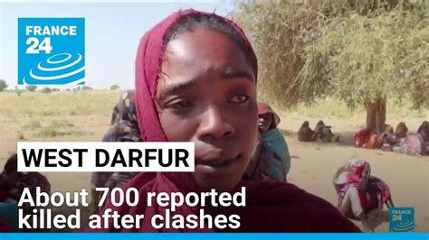 About 700 Reported Killed In West Darfur After Clashes Between Sudanese Army And Rsf France 24