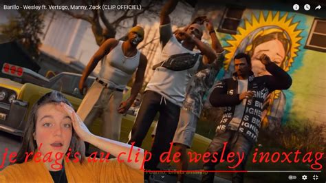 JE RÉAGIS AU NOUVEAU CLIP DE WESLEY inoxtag YouTube