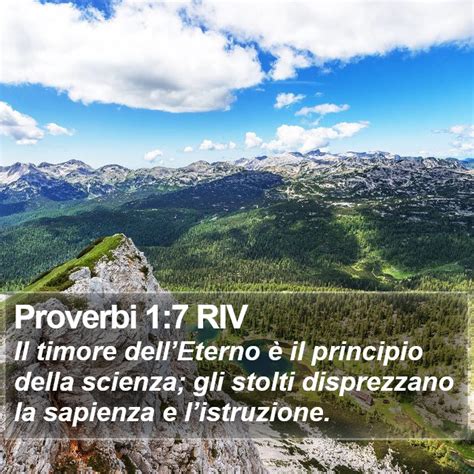 Proverbi 1 7 RIV Il timore dellEterno è il principio della