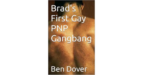 Brad S First Gay PNP Gangbang Part By Ben Dover