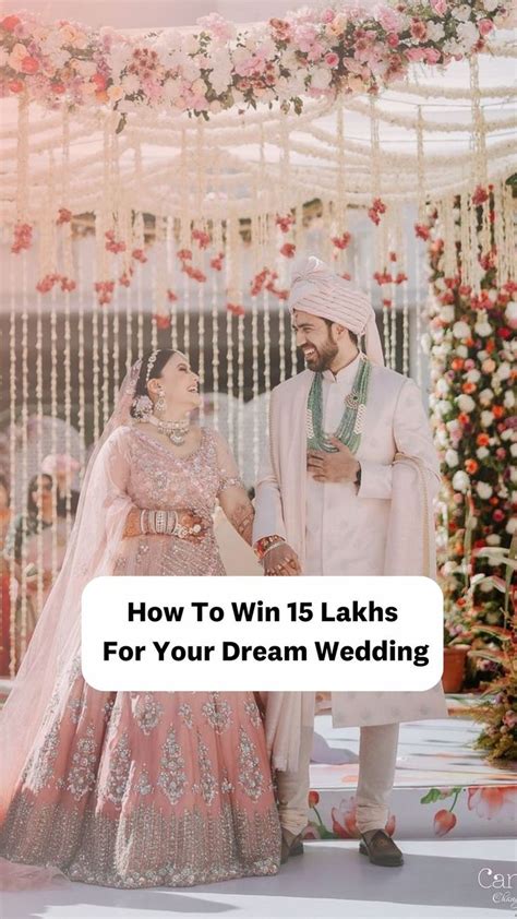 Win Rs For Your Dream Wedding With Weddingwire India In