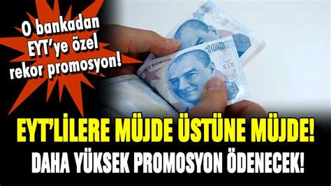 Eyt Lilere M Jde St Ne M Jde O Bankadan Eyt Ye Zel Rekor Promosyon