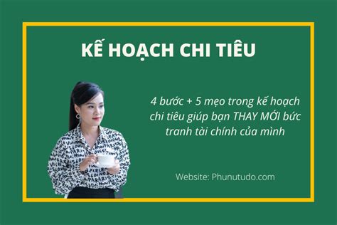 4 Bước Lập Kế Hoạch Chi Tiêu Cá Nhân Hiệu Quả Và Dễ Dàng