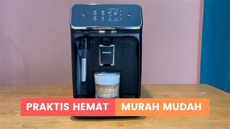 REVIEW MESIN KOPI OTOMATIS ANTI RIBET PHILIPS 2200 SERIES EP2220 HARGA